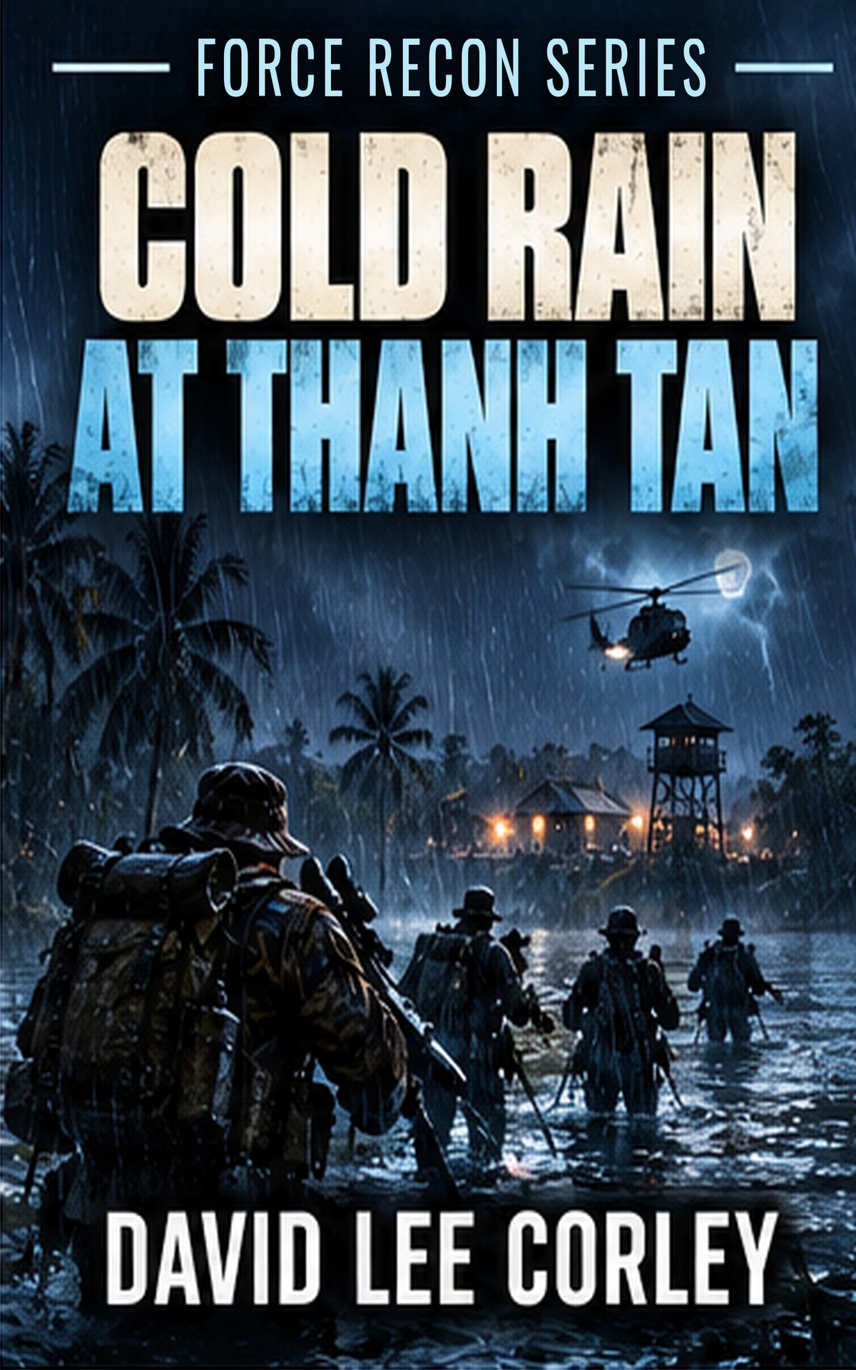 Cold Rain at Thanh Tan (Force Recon Book 3) ebook cover