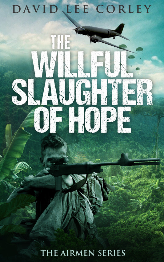 The Willful Slaughter of Hope (Airmen Series Book 9)