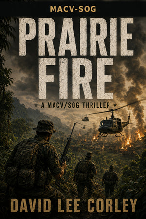 Prairie Fire (MACV-SOG Book 3)